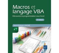 Macros et langage VBA: Découvrez la programmation sous Excel