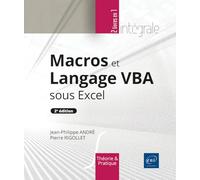 Macros et Langage VBA sous Excel: L'intégrale