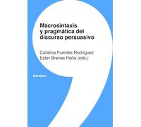 Macrosintaxis Y Pragmatica Del Discurso Persuasivo