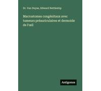 Macrostomes congénitaux avec tumeurs préauriculaires et dermoide de l'oeil