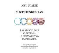 Macrotendencias: Las 5 disciplinas clave para la nueva gestión empresarial (Sin colección)