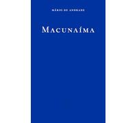 Macunaima: By Mário de Andrade, Translated by Katrina Dodson