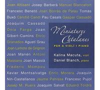 Macuta, Blanch - Miniaturas Catalanas Para Violin Y Piano: Obras De Blancafort, Casals, Granados, Montsalvatge... ; Macuta, Blanch