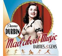 Mad About Music: Rarities & Gems by Deanna Durbin (2008-09-09)