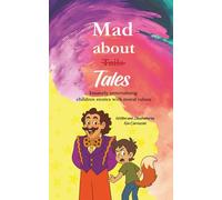 Mad about Tales: Insanely entertaining children’s stories with moral values