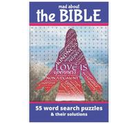 Mad about the BIBLE 55 Word Search Puzzles & Their Solutions: 55 Bible Word Search Puzzles for Adults & Teens with Inspirational Verses on Peace, ... (Includes Diagonal Words + Solutions)