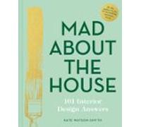 Mad About The House: 101 Interior Design Answers (ebook)
