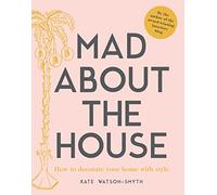 Mad about the House: The budget how-to guide for smart home decorating with style
