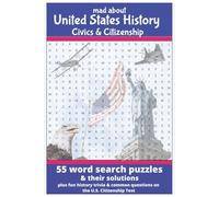 Mad About United States History Civics & Citizenship Word Search: U.S. HISTORY & CIVICS WORD SEARCH - 55 Puzzles + Answer Key | 9 Words Each | Fun ... Brain Games for Adults, Teens, and Students