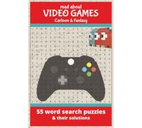 Mad About Video Games Cartoon & Fantasy: Video Games, Cartoons & Fantasy Word Search: 55 Screen Free Puzzles for Kids & Gamers with Solutions for Relaxing Non Screen Fun