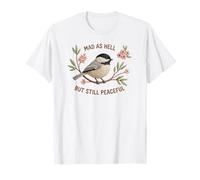 Mad As Hell Manifestante pacífico Chickadee de Primavera Camiseta