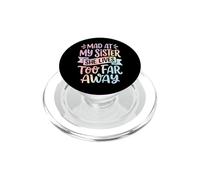 Mad At My Sister She Lives Too Far Away PopSockets PopGrip para MagSafe