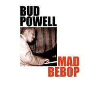Mad Bebop by Bud Powell