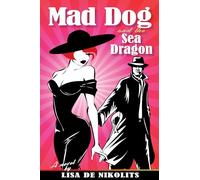 Mad Dog and the Sea Dragon