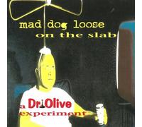 Mad Dog Loose - On The Slab