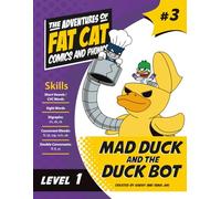 Mad Duck and Duck Bot (The Adventures of Fat Cat)