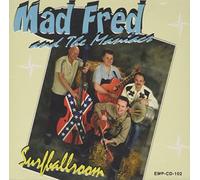 Mad Fred & the Maniacs - Surf Ballroom