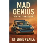Mad Genius: The MG Metro 6R4 Story
