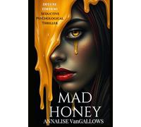 Mad Honey (Deluxe Edition): Hive of Lies Series Book 1