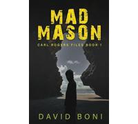 Mad Mason: 1 (Carl Rogers Files)