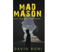 Mad Mason: 1 (Carl Rogers Files)