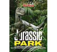 Mad Movies HS n°85 : Jurassic Park Redux: La grande histoire d'une saga qui révolutionna la culture populaire (MadMovies Classic Sagas)