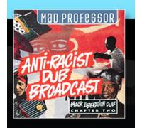 Mad Professor - Anti-Racist Broadcast: Black Liberation Dub, Chapter 2 [Import]