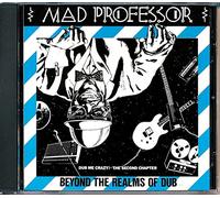 Mad Professor - Dub Me Crazy 2: Beyond the Rea