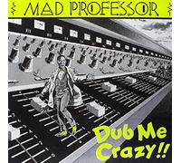 Mad Professor - Dub Me Crazy [Vinilo]