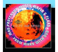 Mad Professor Meets Mafia & Fluxy - Sci-FI Series Part 1-from Mars with Dub