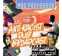 Mad Professor - The Anti Racist Broadcast [Vinilo]