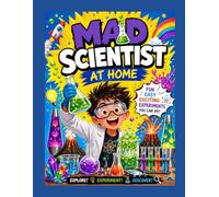 Mad Scientist At Home: 22 Awesome DIY Science Experiments