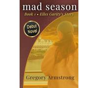 mad season: Book 1 • Elles Garity's Story (Larger Print Edition)