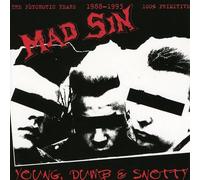 Mad Sin - Young, Dumb & Snotty