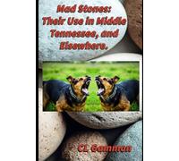 Mad Stones: Their Use in Middle Tennessee, and Elsewhere.