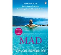 Mad: The first book in an addictive, shocking and hilariously funny series (Mad, Bad and Dangerous to Know Trilogy)