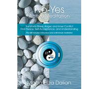 Mada Eliza Dalian - NO-YES Active Meditation to Detoxify the Body of Stress, Anger, and Sadness, and to Transform Negative Emotions into Inner Balance and Peace [Memoria USB]