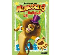 Madagascar 3. La Novela (Libros de lectura)