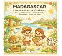 MADAGASCAR - A Genuine Island, A World Apart: A Cozy and Wholesome Coloring Journey Inspired by Madagascar’s Rainforests, Lemurs, Coastal Life, ... Nature - Designed for Children and Adults