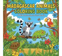 MADAGASCAR ANIMAL COLORING BOOK: Simple, Fun & Relaxing Designs for Kids and Adults: 50 Wild Creatures from the Island Paradise