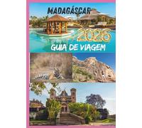 MADAGASCAR GUIA DE VIAGEM 2026: Viagens pela Ilha das Florestas Tropicais,