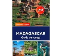 MADAGASCAR Guide de voyage 2026: Principales attractions, plages, lémuriens et excursions nature