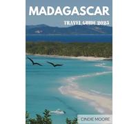 MADAGASCAR TRAVEL GUIDE 2025 (TRAVEL MOORE)