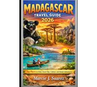 Madagascar Travel Guide 2026: Top Places to Visit, Travel Tips, Culture, and Island Adventures