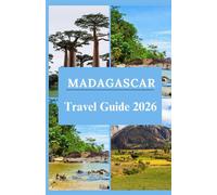 MADAGASCAR TRAVEL GUIDE 2026: Where to Stay, When to Go, and How to Explore the Island.