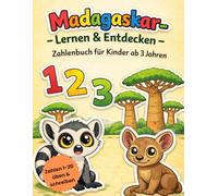 Madagaskar - Lernen & Entdecken: Zahlen lernen von 1-20 - Mein erstes Zahlenbuch mit Tieren für Kinder ab 3 Jahren