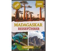 Madagaskar Reiseführer 2026: Erleben Sie den Entdeckergeist in einer reichen Kultur, einer einzigartigen Küche und einer atemberaubenden Tierwelt