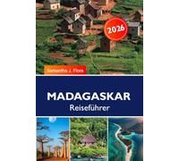 Madagaskar Reiseführer 2026: Top-Attraktionen, Strände, Lemuren & Naturtouren