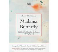 Madama Butterfly, SCORE for Chamber Orchestra: (19-27 players)