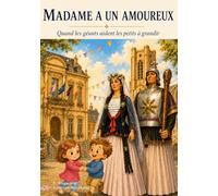 Madame a un amoureux: Quand les géants aident les petits à grandir